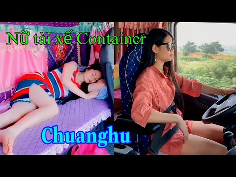 Hành trình vận chuyển hàng xuất khẩu. Nữ tài xế Container Chuanghu