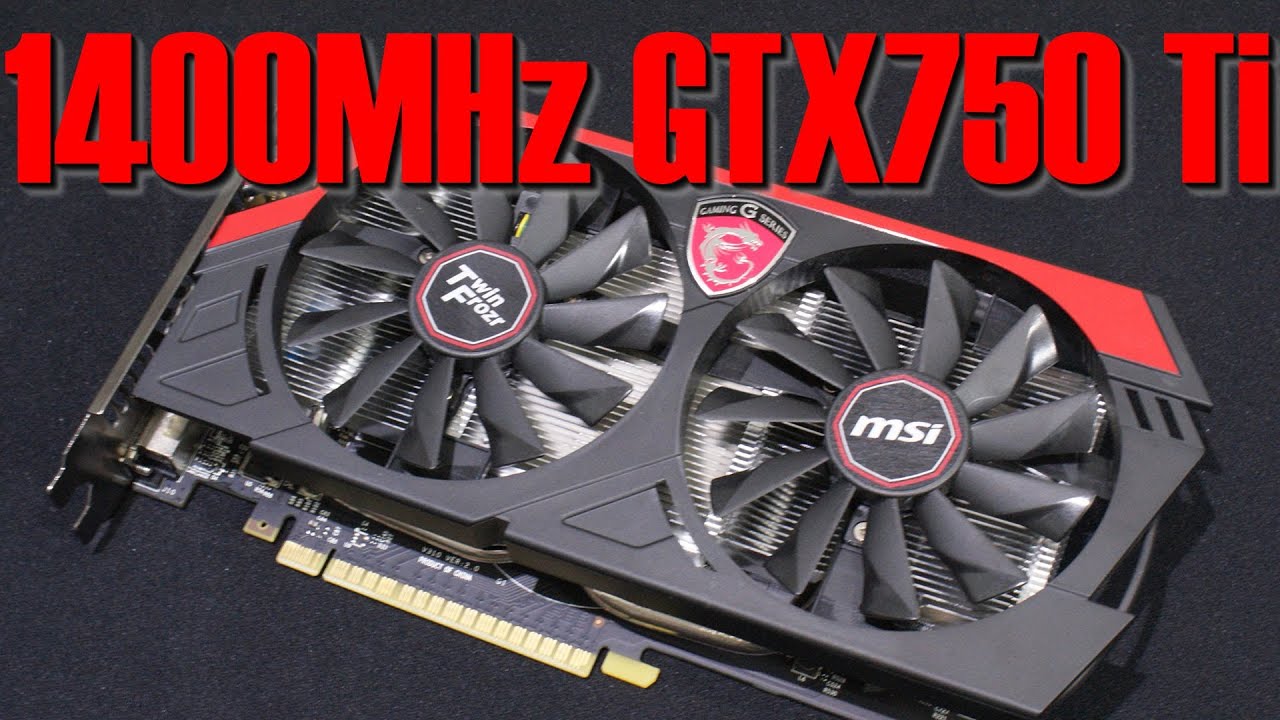 Msi Gtx750 Ti Gaming Oc Review Youtube