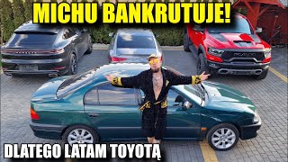 MICHU BANKRUTUJE! Dlatego jeżdżę TOYOTĄ