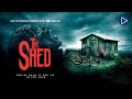 Shed  full exclusive horror movie premiere  english 2024