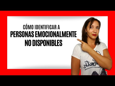 Vídeo: No Disponible Emocionalmente: Lo Que Realmente Significa