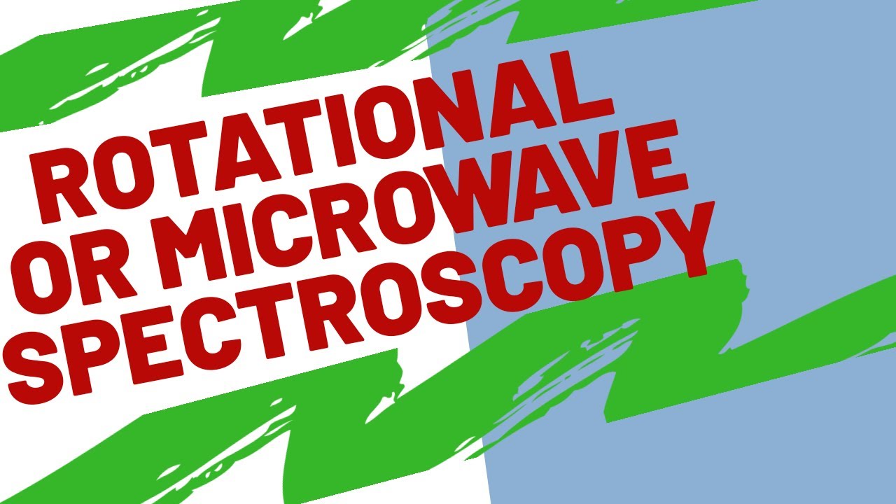 Rotational spectroscopy Microwave spectroscopy YouTube