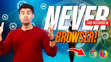 Never Save Passwords in Browser !