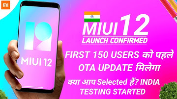 MIUI 12 INDIA OFFICIAL OTA UPDATE |  FIRST BATCH UPDATE FOR USERS | MIUI 12 GLOBAL LAUNCH DATE