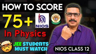 How to Score 75+ in Physics NIOS Class 12 | Best Stratergy for JEE Students