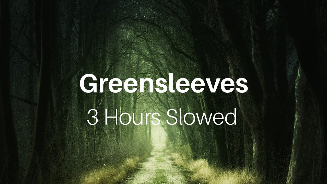 Greensleeves - 3 Hour Version Slowed (Piano, Greensleeves on Piano, Music, Lofi, Sad Music) Greensleeves - 3 Hour Version Slowed (Piano, Greensleeves on Piano, Music, Lofi, Sad Music)