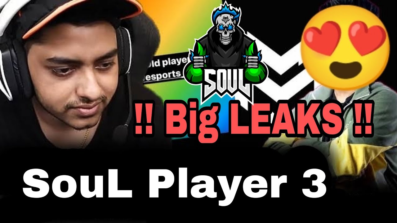 Who is SouL Player3 || big leaks!!