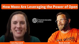 Payments Innovation Podcast #FintechCaraoke | How Moov Are Leveraging the Power of Open Source