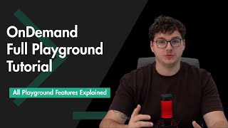 OnDemand Platform Tutorial - Playground