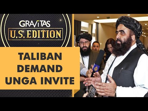 Gravitas US Edition: Taliban want to speak at UNGA