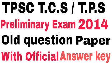 TPSC T.C.S. & T.P.S. 2014 preliminary exam  question paper With Official Answer Key /