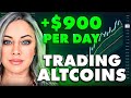 How to make 900 a day trading altcoins super simple strategy