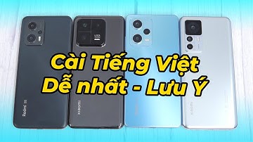Hướng dẫn cài Tiếng Việt trên Xiaomi Xách Tay: Đơn giản nhất, thực hiện trên điện thoại đúng 2 phút!