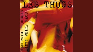 Video thumbnail of "Les Thugs - I Need You"