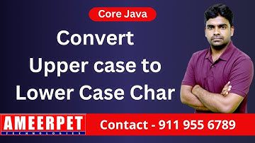 Convert Upper Case Character to Lower Case | Ameerper Technologies | By Srinivas