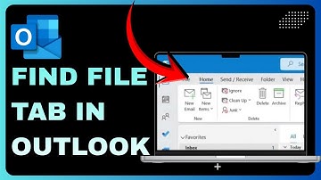 How To Find File Tab In Outlook In 30 Seconds!