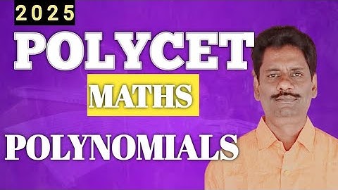 POLYCET -2025 MATHS POLYNOMIALS