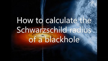 How to calculate Schwarzschild radius of a Black hole