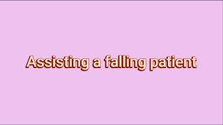 T5: Assisting a falling patient