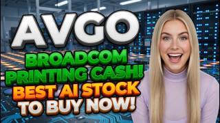 Broadcom Printing Cash! Best AI Stock to Buy Now! AVGO Stock Analysis