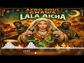 Lalla Aicha Gnawa Afro Soul Mix لالة عيشة 