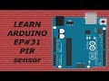 Learning Arduino for beginners EP#31 PIR sensors