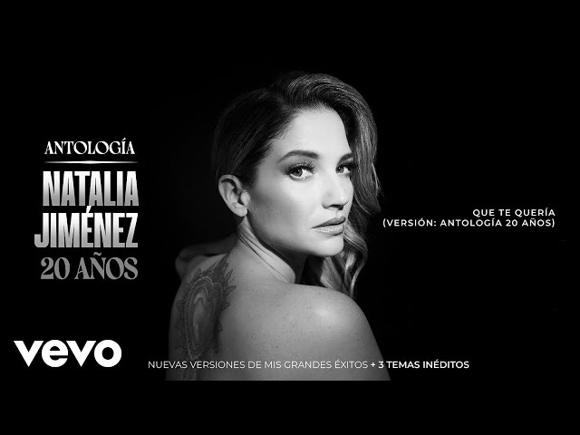 Natalia Jiménez - Que Te Quería (Audio)