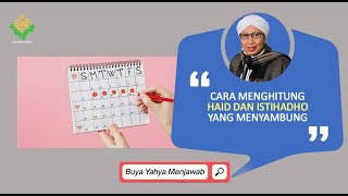 Download Lagu Cara Menghitung Haid dan Istihadho yang Menyambung- Buya Yahya Menjawab MP3