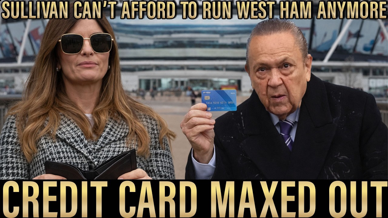 WEST HAM LOSE £100M! 😱 Debt, £21m Interest & Sullivan Can't Afford to Run Hammers Anymore