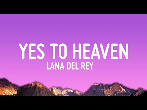 Lana Del Rey - Say Yes To Heaven mp3 ke stažení