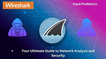 Become an expert in network analysis and security with Wireshark: The Complete Guide #hackthematric
