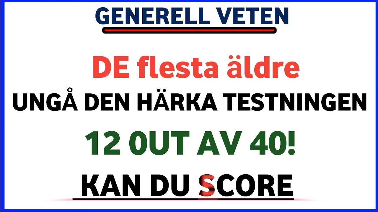De flesta seniorer misslyckas med detta svåra quiz! Kan du få 12 av 40 rätt? 🧠🔥 
