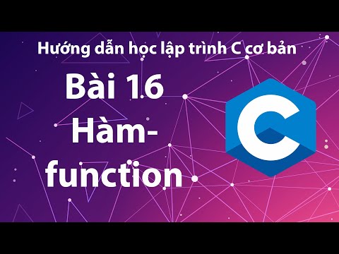 C - Bài 16: Hàm - function.