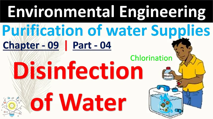 Disinfection of Water | Purification of Water | Part - 04 | Environmental Engineering - DayDayNews