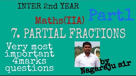PARTIAL FRACTIONS Part1 by Nagaraju Sir / Inter 2 nd year //MathsIIA//