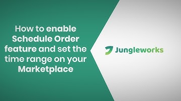 How to enable Schedule Order feature and set the time range on your Marketplace | Yelo | Jungleworks