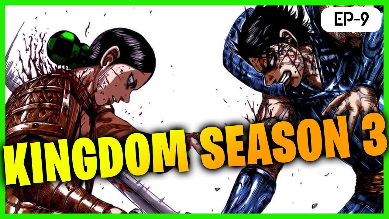 Kingdom Anime Season 3 Episode 9 English Sub Good Subtitles Episode 10 Release Date 21 キングダム動画速報