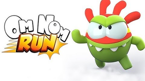 OM NOM: RUN GAMEPLAY PART- 4