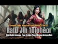 Ratu jin toloheor bag 27  dongeng mang iyan  rompis ii
