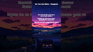 So Yo Can Shine - Kangnam #music #lyrics #trending #trendingshorts #shortvideo