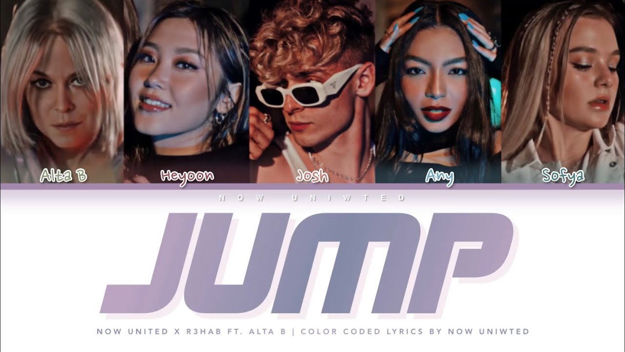 Now United x R3HAB - “Jump” (ft. Alta B) | Color Coded Lyrics