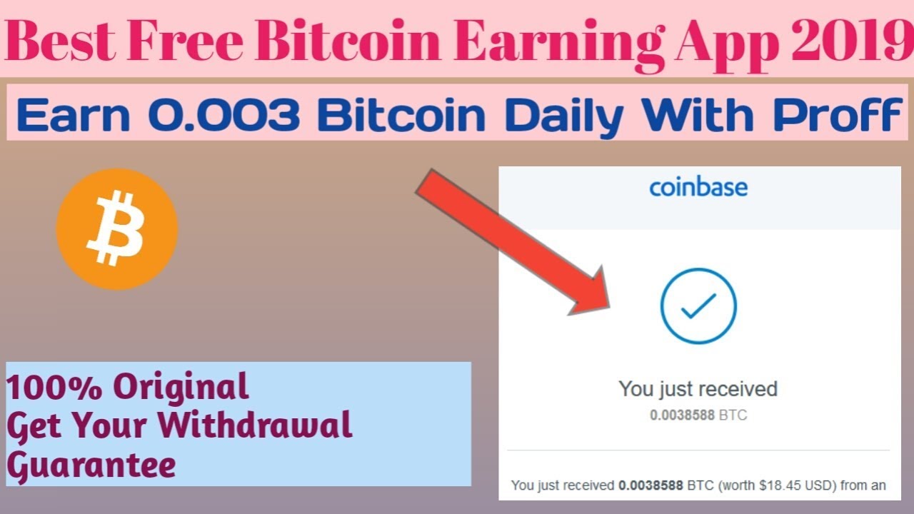 Free Bitcoin Earning App 2019 Earn 0.003 Bitcoin daily With Proff Get Your Withdrawal 100% Guarantee