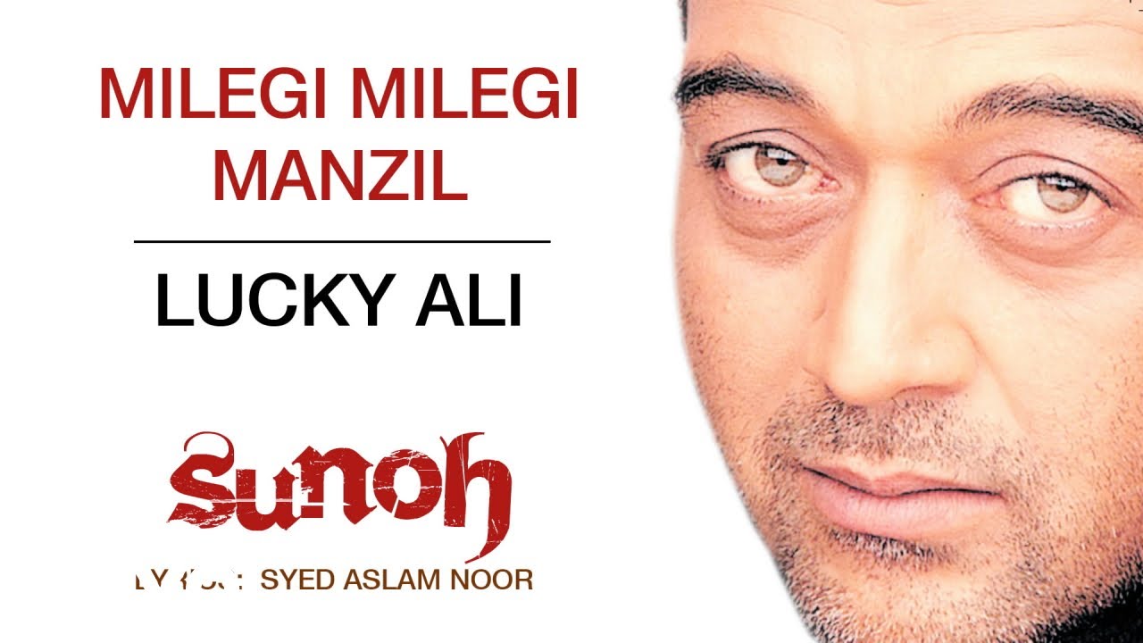 Milegi Milegi Manzil   Sunoh  Lucky Ali  Official Hindi Pop Song