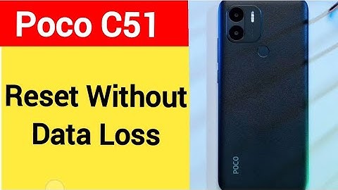 How to reset without data loss, Poco C51 me reset kaise karen Bina data loss