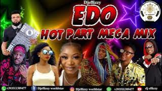 LATEST EDO HOT PARTY  MEGA MIX BY Dj EFIZZY WORLD STAR