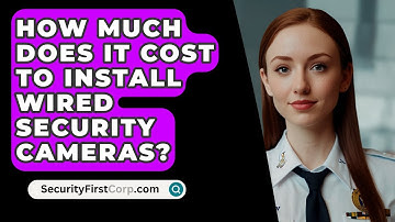 How Much Does It Cost To Install Wired Security Cameras? - SecurityFirstCorp.com