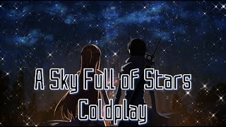 Coldplay | A Sky Full Of Stars | Nightcore Lyrics