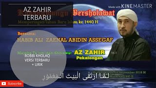 AZ ZAHIR TERBARU - ROBBI KHOLAQ VERSI TERBARU + LIRIK