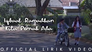 Iqbaal Ramadhan - Kita Pernah Ada (Lirik Video)
