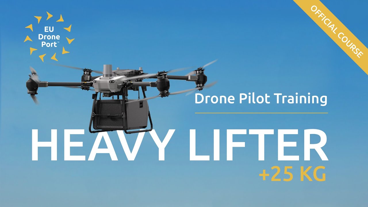 Heavy Lifters (+25 kg): Drone Pilot Training